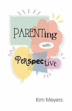 Parenting With Perspective - Meyers, Kim