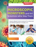 Microscopic Monsters and the Scientists Who Slay Them (eBook, PDF)