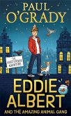 Eddie Albert and the Amazing Animal Gang: The Amsterdam Adventure (eBook, ePUB)