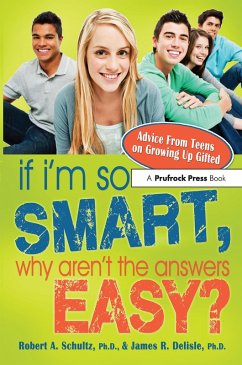 If I'm So Smart, Why Aren't the Answers Easy? (eBook, ePUB) - Schultz, Robert A.; Delisle, James