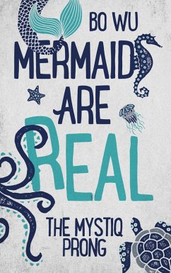 Mermaids Are Real (eBook, ePUB) - Wu, Bo