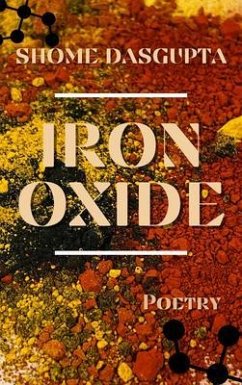 Iron Oxide (eBook, ePUB) - Dasgupta, Shome