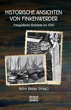 Historische Ansichten von Finkenwerder - Bedey, Björn
