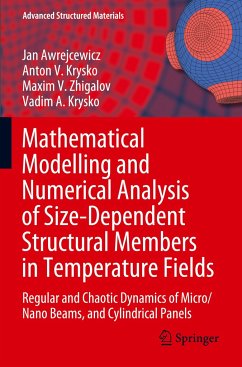 Mathematical Modelling and Numerical Analysis of Size-Dependent Structural Members in Temperature Fields - Awrejcewicz, Jan;Krysko, Anton V.;Zhigalov, Maxim V.