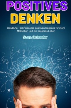 Positives Denken - Schaefer, Sven