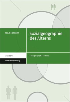 Sozialgeographie des Alterns - Friedrich, Klaus