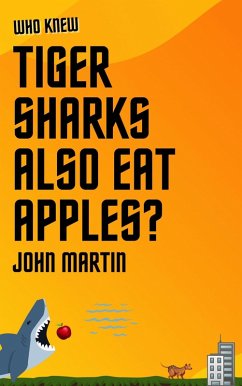 Who Knew Tiger Sharks also Eat Apples? (Windy Mountain, #7) (eBook, ePUB) - Martin, John