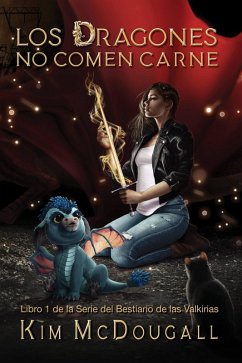 Los Dragones no comen Carne (Serie del Bestiario de las Valkirias) (eBook, ePUB) - McDougall, Kim