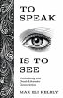 To Speak Is to See (eBook, ePUB) - Bild 1
