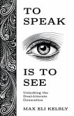 To Speak Is to See (eBook, ePUB)