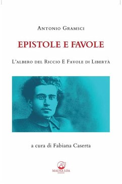 Epistole e Favole (eBook, ePUB) - Gramsci, Antonio