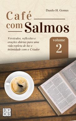 Café Com Salmos: Volume 2 (eBook, ePUB) - Gomes, Danilo H.