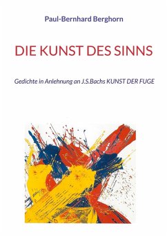 DIE KUNST DES SINNS (eBook, ePUB) - Berghorn, Paul-Bernhard