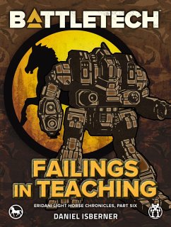 Cover BattleTech: Failings in Teaching (Eridani Light Horse Chronicles, Part Six) (eBook, ePUB)