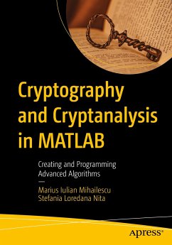 Cryptography and Cryptanalysis in MATLAB (eBook, PDF) - Mihailescu, Marius Iulian; Nita, Stefania Loredana