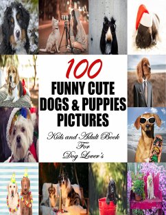 Cover 100 Funny Cute Dogs & Puppies Pictures (eBook, ePUB)