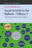 Social Security in the Balkans - Volume 3: An Overview of Social Policy in Serbia and Kosovo