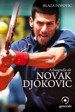 A biografia de Novak Djokovic - Blaza Popovic