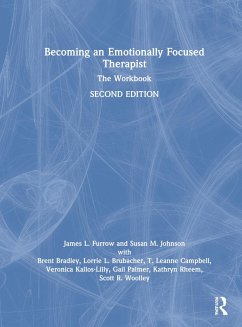 Becoming an Emotionally Focused Therapist - Furrow, James L.; Johnson, Susan M.; Bradley, Brent