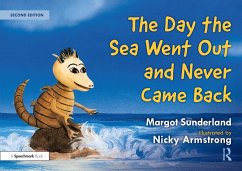 The Day the Sea Went Out and Never Came Back: A Story for Children Who Have Lost Someone They Love - Sunderland, Margot; Armstrong, Nicky