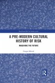 A Pre-Modern Cultural History of Risk