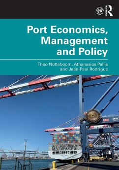 Port Economics, Management and Policy - Notteboom, Theo;Pallis, Athanasios;Rodrigue, Jean-Paul