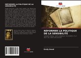 RÉFORMER LA POLITIQUE DE LA SENSIBILITÉ