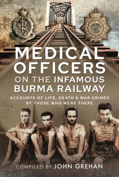 Medical Officers on the Infamous Burma Railway - Grehan, John