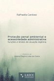 Proteção penal ambiental e acessoriedade administrativa: funções e limites de atuação legítima