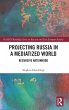 Projecting Russia in a Mediatized World - Bild 1