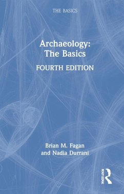 Archaeology: The Basics - Fagan, Brian M.;Durrani, Nadia