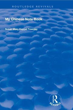 My Chinese Notebook - Townley, Susan Mary Keppel