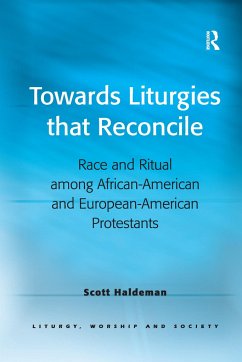 Towards Liturgies that Reconcile - Haldeman, Scott