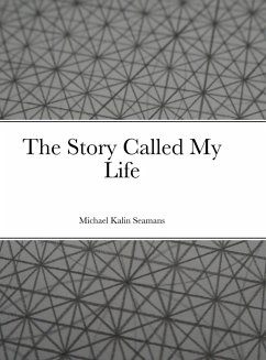 The Story Called My Life - Seamans, Michael Kalin