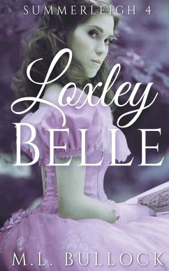 Loxley Belle - Bullock, M. L.