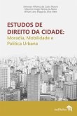 Estudos de Direito da Cidade: Moradia, mobilidade e política urbana