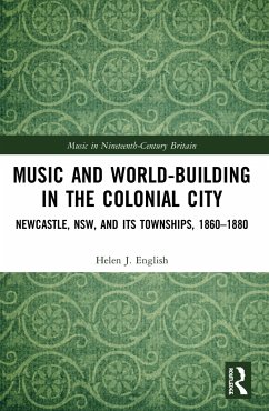 Music and World-Building in the Colonial City - English, Helen J
