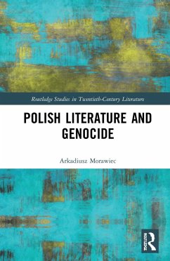 Polish Literature and Genocide - Morawiec, Arkadiusz