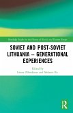 Soviet and Post-Soviet Lithuania - Generational Experiences
