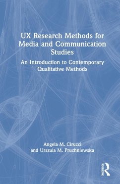 UX Research Methods for Media and Communication Studies - Cirucci, Angela M; Pruchniewska, Urszula M