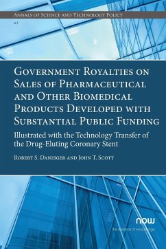 Government Royalties on Sales of Pharmaceutical and Other Biomedical Products Developed with Substantial Public Funding - Danziger, Robert S.; Scott, John T.