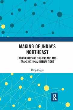 Making of India's Northeast - Gogoi, Dilip