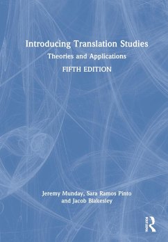 Introducing Translation Studies - Munday, Jeremy (University of Leeds, UK); Ramos Pinto, Sara; Blakesley, Jacob