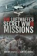 The Luftwaffe's Secret WWII Missions - Bild 1