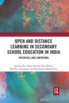 Open and Distance Learning in Secondary School Education in India - Jha, Jyotsna; Ghatak, Neha; Minni, Puja