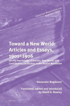 Toward a New World: Articles and Essays, 1901-1906 - Bogdanov, Alexander Aleksandrovich