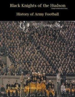 Black Knights of the Hudson - History of Army Football - Fulton, Steve; Llc, Steve's Football Bible