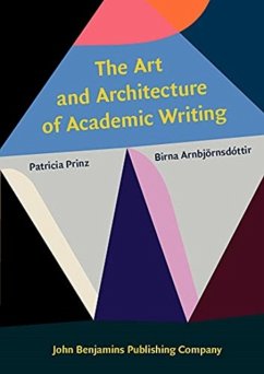 The Art and Architecture of Academic Writing - Prinz, Patricia (New York City College of Technology, City Universit; Arnbjoernsdottir, Birna (University of Iceland)