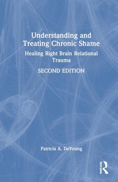 Understanding and Treating Chronic Shame - DeYoung, Patricia A