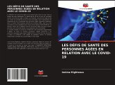 LES DÉFIS DE SANTÉ DES PERSONNES ÂGÉES EN RELATION AVEC LE COVID-19 LES DÉFIS DE SANTÉ DES PERSONNES ÂGÉES EN RELATION AVEC LE COVID-19